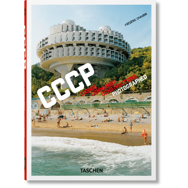 Frdric Chaubin. CCCP. Cosmic Communist Constructions Photographed. 40th Ed. (German, French, English)