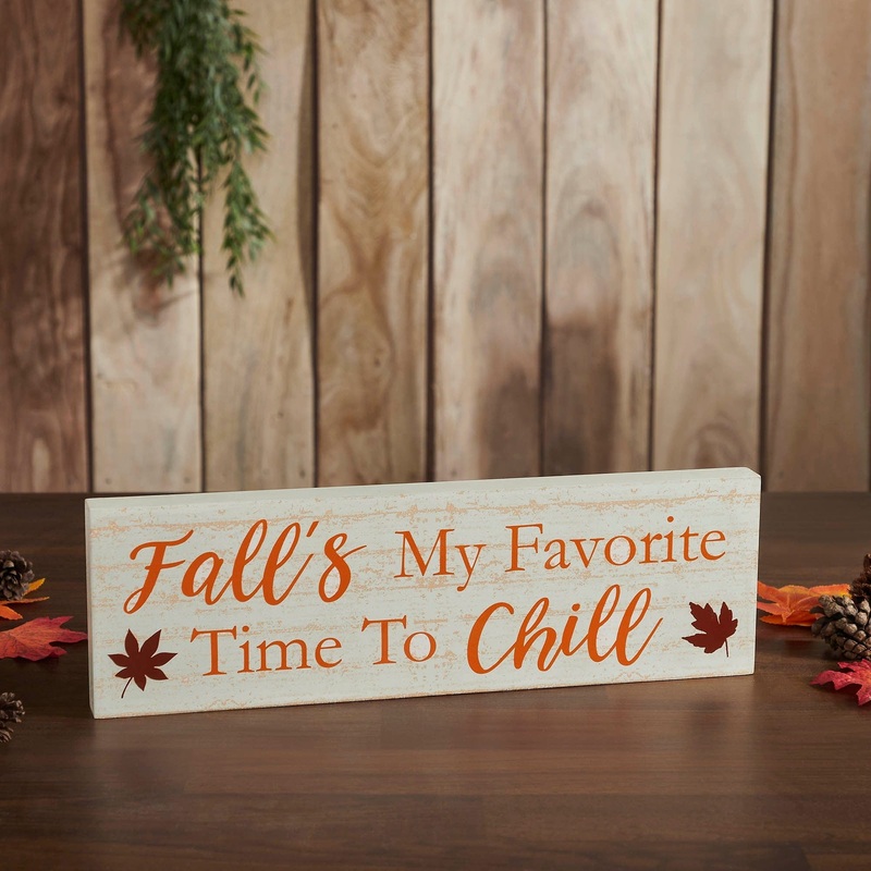 Fall’s My Favorite Time To Chill Cream Base MDF Sign 5×16