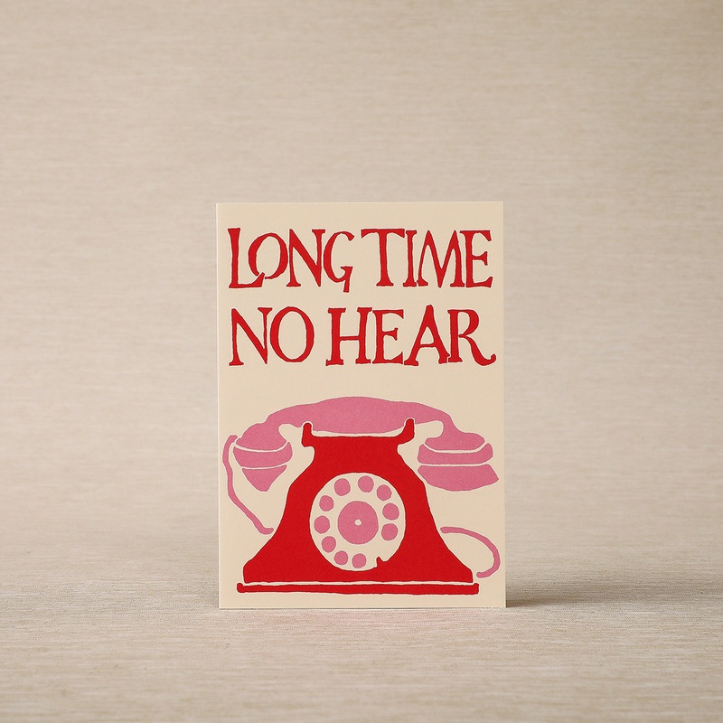 Long Time No Hear Card